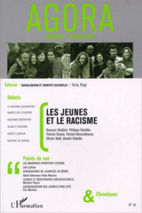 Agora Débats/Jeunesse N° 32 : Les jeunes et le racisme - Redjimi Goucem ; Ragi Tariq ; Bataille Philippe ;