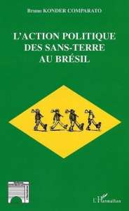 L'action politique des sans-terre au Bresil - KONDER COMPARATO B.