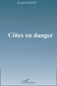 Côtes en danger - Paskoff Roland