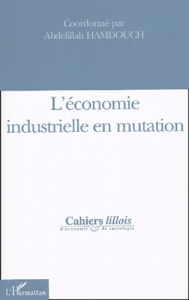 L'économie industrielle en mutation - Hamdouch Abdelillah