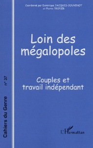 Cahiers du genre N° 37, 2004 : Loin des mégalopoles. Couples et travail indépendant