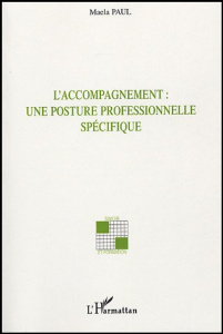 L'accompagnement : une posture professionnelle spécifique - Paul Maela