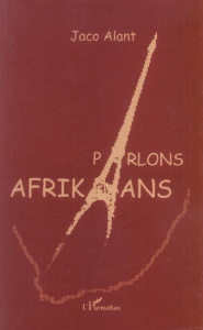 Parlons Afrikaans - Alant Jaco