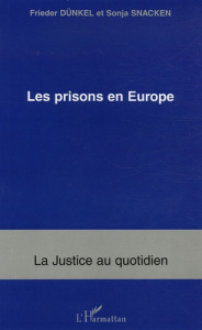 Les prisons en Europe - Dünkel Frieder ; Snacken Sonja