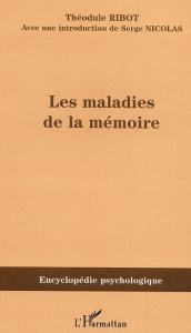 Les maladies de la mémoire - Ribot Théodule ; Nicolas Serge