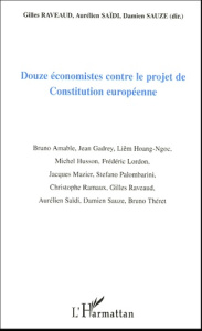Douze économistes contre le projet de constitution européenne - Sauze Damien ; Saïdi Aurélien