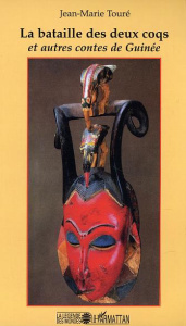 La bataille des deux coqs et autres contes de Guinée - Touré Jean-Marie