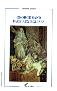 George Sand face aux Eglises - Hamon Bernard