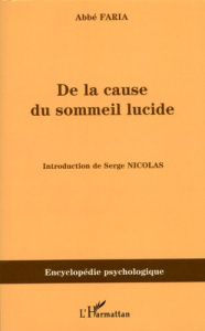 De la cause du sommeil lucide. Ou Etude de la nature de l'homme - FARIA