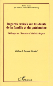Regards croisés sur les droits de la famille et du patrimoine - Doat Mathieu ; Rebourg Muriel ; Ottenhof Reynald