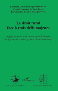 Le droit rural face à trois défis majeurs. Edition français-anglais-allemand