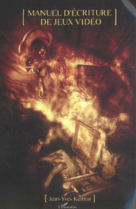 Manuel d'écriture de jeux vidéo - Kerbrat Jean-Yves ; Forsans Emmanuel