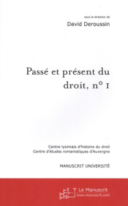Passé et présent du droit N° 1 - Deroussin David