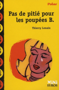 Pas de pitié pour les poupées B. - Lenain Thierry