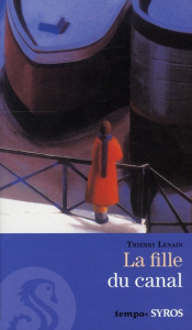 La fille du canal - Lenain Thierry
