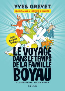 Le voyage dans le temps de la famille Boyau - Grevet Yves ; Meyer Julien