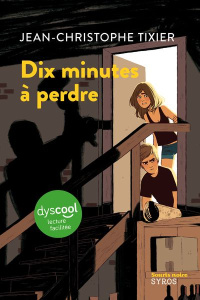Dix minutes à perdre [ADAPTE AUX DYS - Tixier Jean-Christophe