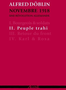 Novembre 1918, une révolution allemande Tome 2 : Peuple trahi - Döblin Alfred ; Litaize Maryvonne ; Hoffmann Yasmi