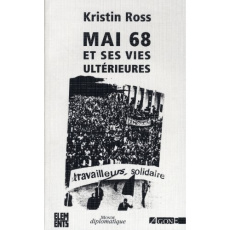 Mai 68 et ses vies ultérieures - Ross Kristin ; Vignaux Anne-Laure
