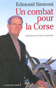 Un combat pour la Corse - Simeoni Edmond ; Dottelonde Pierre