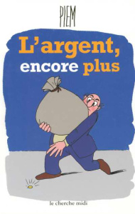 L'argent, encore plus - PIEM