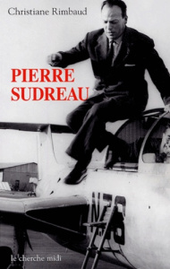 Pierre Sudreau. Un homme libre - Rimbaud Christiane ; Rigaud Jacques