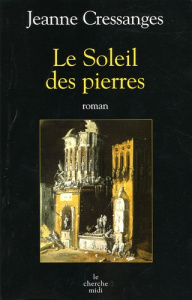 Le soleil des pierres - Cressanges Jeanne