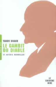 Le gambit du diable - Braun Yakov ; Ackerman Galia