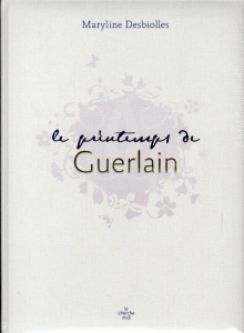 Le printemps de Guerlain - Desbiolles Maryline