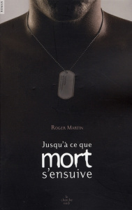 ... Jusqu'à ce que mort s'ensuive - Martin Roger