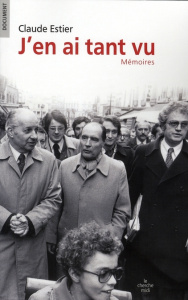 J'en ai tant vu. Mémoires - Estier Claude