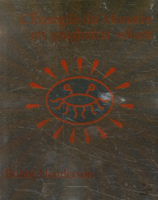 L'Evangile du Monstre en spaghettis volant - Henderson Bobby ; Galhos Diniz