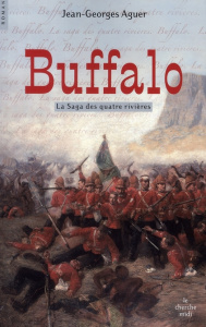 Buffalo. La saga des quatre rivières - Aguer Jean-Georges