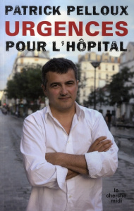 Urgences pour l'hôpital - Pelloux Patrick