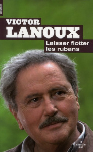 Laissez flotter les rubans - Lanoux Victor