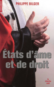 Etats d'âme et de droit - Bilger Philippe