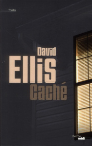 Caché - Ellis David ; Tissot Marion