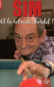 Et la retraite bordel ! - SIM