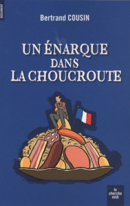 Un énarque dans la choucroute - Cousin Bertrand
