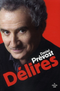 Délires - Prévost Daniel