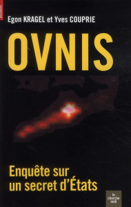Ovnis. Enquête sur un secret d'Etats - Couprie Yves ; Kragel Egon