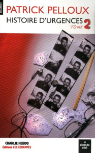 Histoire d'urgences. Tome 2 - Pelloux Patrick