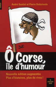 O corse, île d'humour - Santini André ; Dottelonde Pierre
