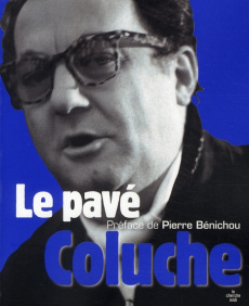 Le pavé - COLUCHE/BENICHOU
