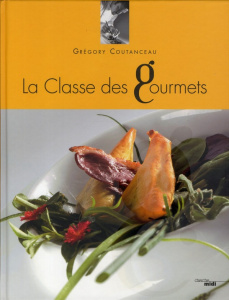 La classe des gourmets. Tome 1 - Coutanceau Grégory ; Renaud Daniel