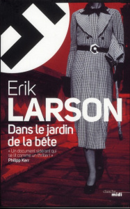 Dans le jardin de la bête - Larson Erik ; Ochs Edith
