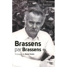 Brassens par Brassens - Rochard Loïc