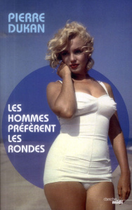 Les hommes préfèrent les rondes - Dukan Pierre