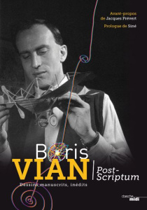 Post-Scriptum Boris Vian. Dessins, manuscrits, inédits - Vian Boris ; Prévert Jacques