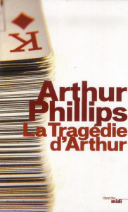 La tragédie d'Arthur - Phillips Arthur ; Hoepffner Bernard